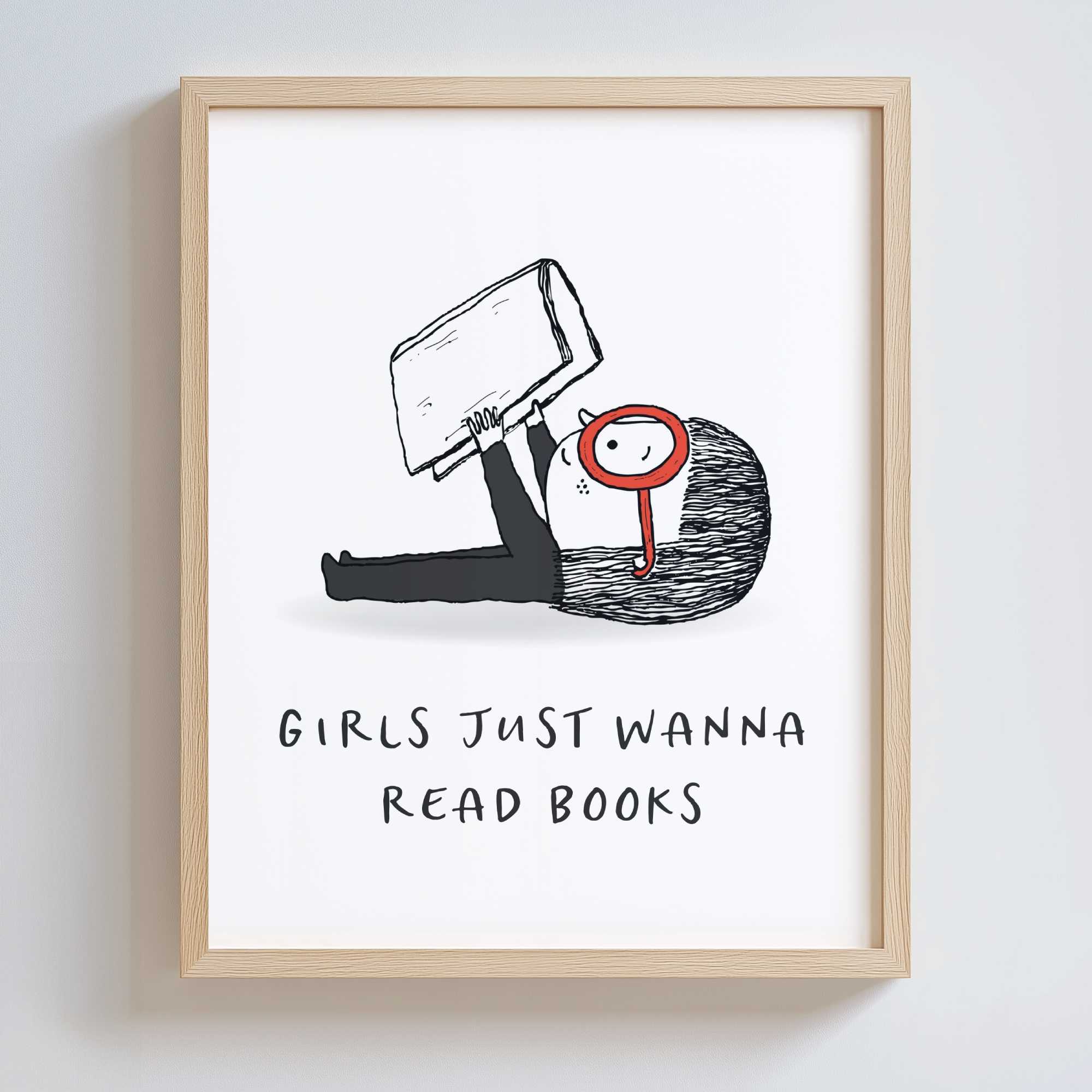 Wood-framed artwork with a black and white illustration of a girl holding a book and wearing large red glasses. Text underneath says 'GIRLS JUST WANNA READ BOOKS'.